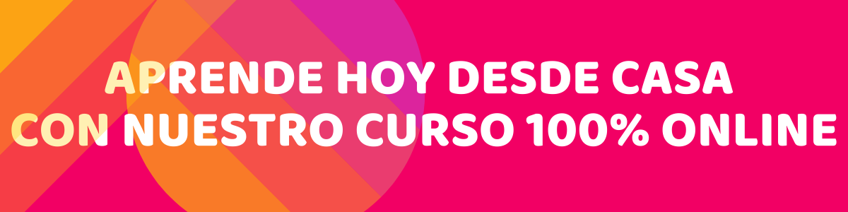 Aprende desde cada con nuestro curso 100% online